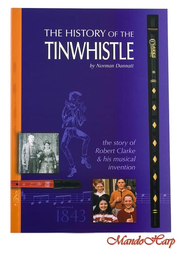 MandoHarp - Clarke History Book - The History of the Tinwhistle